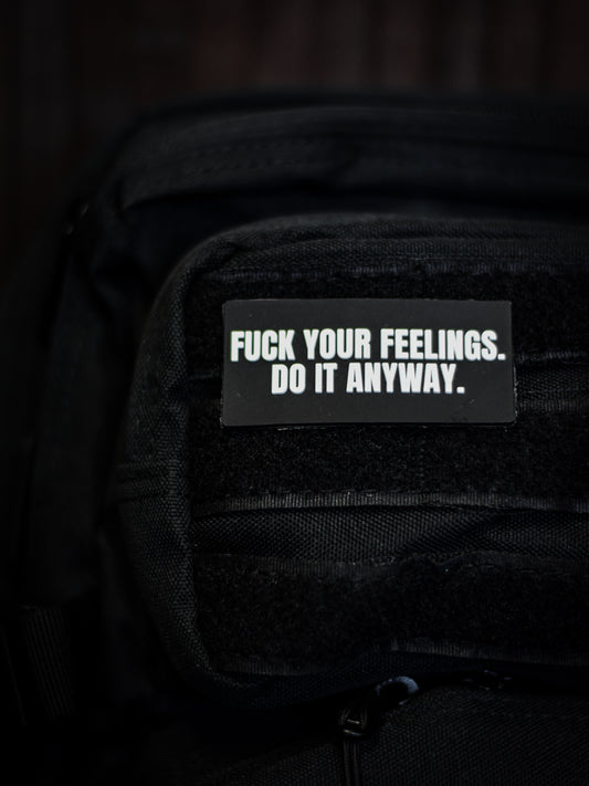 F*CK YOUR FEELINGS